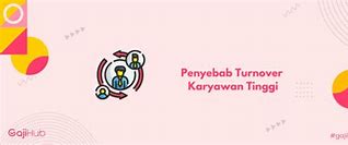 Turnover Karyawan Relatif Tinggi Termasuk Aspek